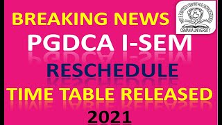 PGRRCDE PGDCA I-SEM REG/BAC EXAMS || RESCHEDULE TIME TABLE RELEASED 2021|| SAPTASWA SAMAAJ ||