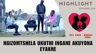 Ngizomtshela ukuthi ingane akuyona eyakhe - EP 250 HIGHLIGHTS