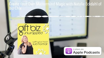 Create Your Own Mastermind Magic with Natalie Eckdahl of Biz Chix