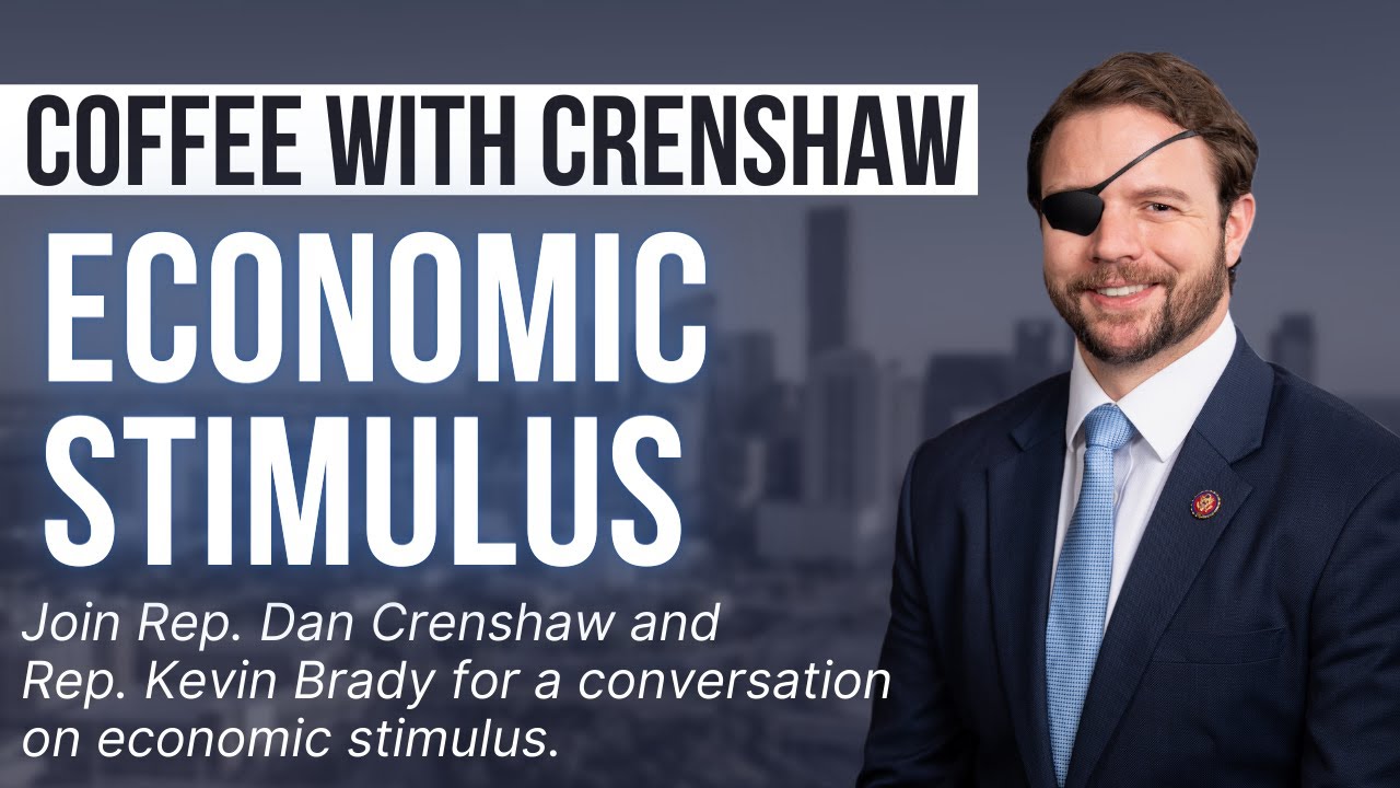 Coffee Break With Dan Crenshaw - Economic Stimulus with Rep. Kevin Brady - YouTube