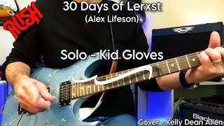 Kid Gloves - Rush (Alex Lifeson). 30 Days of Lerxst (day 23). Solo Cover KDA