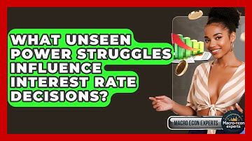 What Unseen Power Struggles Influence Interest Rate Decisions? - Macroecon Experts