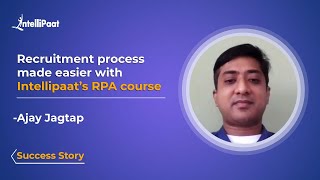 Intellipaat Reviews | RPA Developer Course | Made Own Automation Bots For Easier Recruitment - Ajay