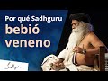 Por qué Sadhguru bebió veneno | Sadhguru Español