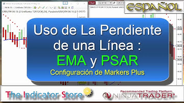 Uso del Slope en EMA y PSAR con Markers Slope para NinjaTrader