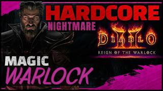 [Nightmare] HARDCORE Magic Warlock Guided Playthrough | Diablo 2 RotW