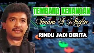 Rindu Jadi Derita Tembang Kenangan Imam S Arifin