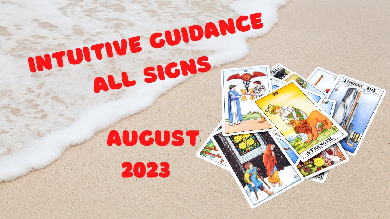 Intuitive Guidance ALL SIGNS August 2023