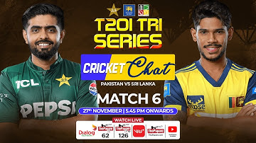 LIVE: Pakistan vs Sri Lanka - T20I Tri Series - Match 06 - Cricket Chat