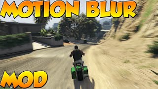 GTA 5 PC MODS - MOTION BLUR MOD