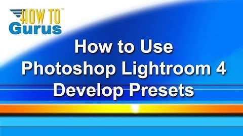 Adobe Lightroom 4 5 6 Tutorial Presets - How to use Develop Presets