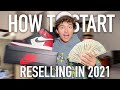 How To Start Reselling Sneakers In 2021