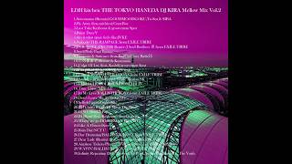 LDH kitchen THE TOKYO HANEDA DJ KIRA Mellow Mix Vol.2