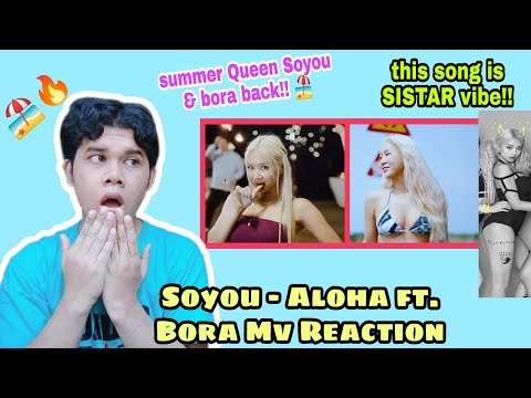 소유 (SOYOU) - 'ALOHA (Feat. Bora (보라)) MV REACTION