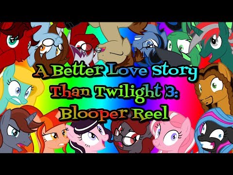 a-better-love-story-than-twilight-3:-blooper-reel