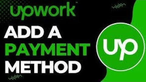 How to add a payment method in Upwork Account.