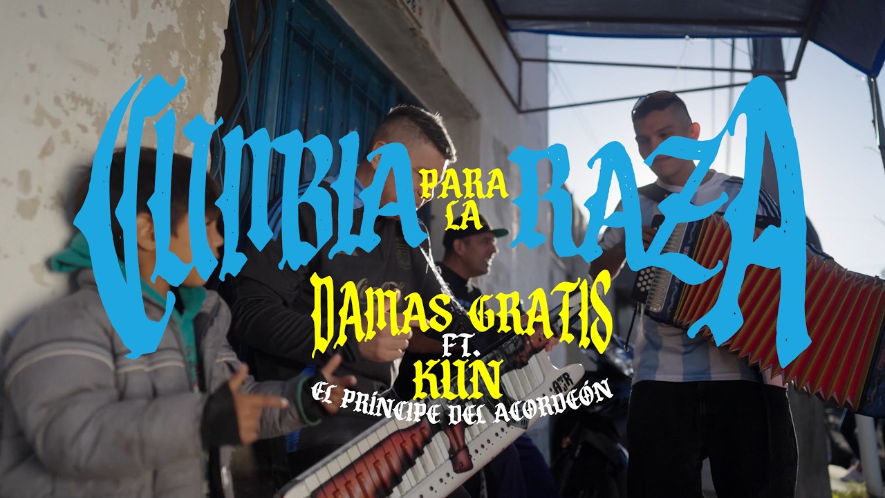 DAMAS GRATIS - CUMBIA PARA LA RAZA ft KUN EL PRINCIPE DEL ACORDEÓN