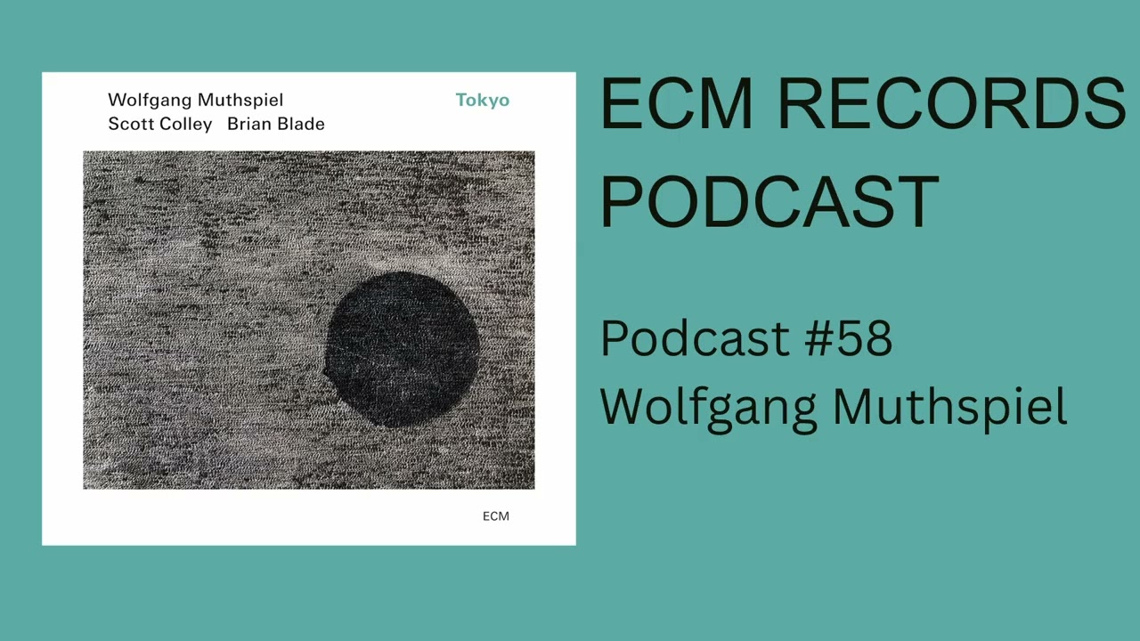 ECM Podcast #58 – Wolfgang Muthspiel - YouTube