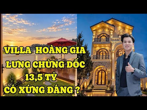 VILLA HOÀNG GIA TRÊN LỪNG CHỪNG CON DỐC ĐÀ LẠT. CÓ XỨNG ĐÁNG ? 