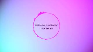 DJ Shadow feat. Mos Def - Six Days [Tokyo Drift] - Extended Version