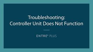 Entre Plus Troubleshooting Controller Does Not Function