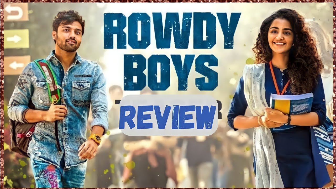 Rowdy Boys Movie Review || Rowdy Boys Review || Rowdy Boys Telugu Movie Review ||
