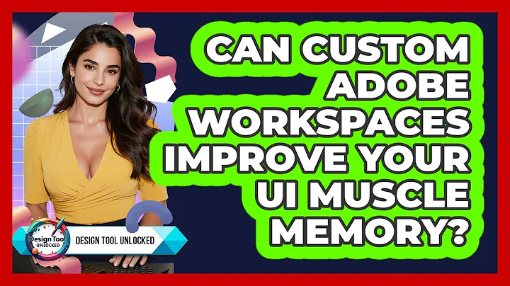 Can Custom Adobe Workspaces Improve Your UI Muscle Memory? - Design Tool Unlocked