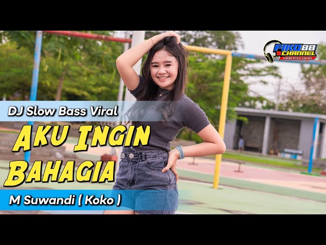 DJ AKU INGIN BAHAGIA - FIKO 88 CHANNEL class=