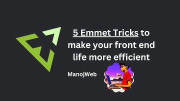 5 Emmet tricks you need to know!! || ManojWeb