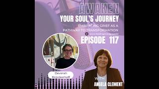 Episode 117- Expressing the Inexpressible: The Art of Healing with Devorah Brinckerhoff.