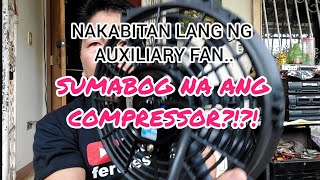 NAKABITAN LANG NG AUXILIARY FAN.. SUMABOG NA ANG COMPRESSOR?!? | ferdiesvlog
