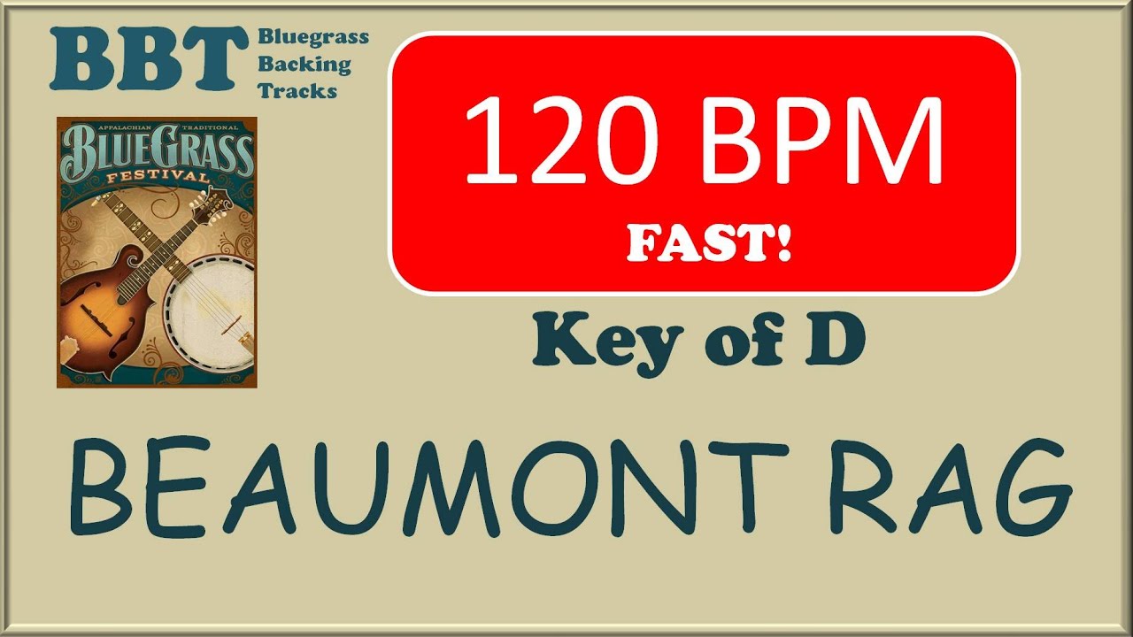 Beaumont Rag - 120 BPM bluegrass backing track Beaumont Rag - 120 BPM bluegrass backing track