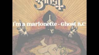 Watch Ghost Bc Im A Marionette video