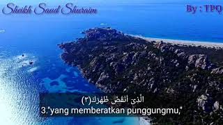 Sheikh Saud Shuraim | Qs. Al-Insyirah(Sub Indo)