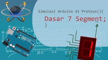 Simulasi Proteus Arduino Program Dasar 7 Segment Common Anode/Catode