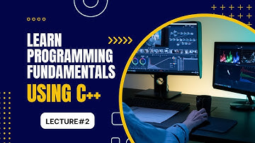 Learn Programming Fundamentals Using C++ in Urdu/Hindi [Lecture#2]