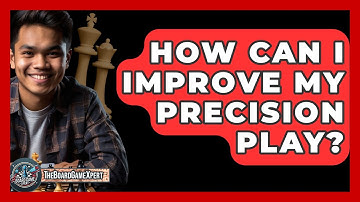 How Can I Improve My Precision Play? - The Board Game Xpert