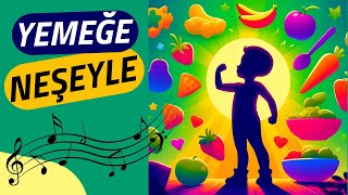 Yemeğe Neşeyle Çocuklar İçin Eğlenceli Yemek Şarkısı Müzikli Çocuk Bahçesi