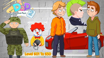 DOP 2: Delete One Part - New Update All Levels 601 - 600 -Android Gameplay Walkthrough #viral