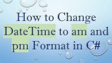 How to Change DateTime to am and pm Format in C#