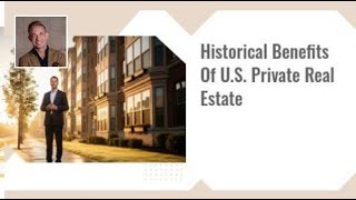 Historical Benefits of U.S. Private Real Estate