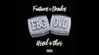 Future - Used to This ft. Drake  (Audio)