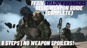 FFXIV Shadowbringers Relic Weapon Guide (Complete) 8 Steps | No Weapon Spoilers!
