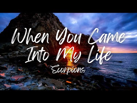 Scorpions - When You Came into My Life (Lyrics)