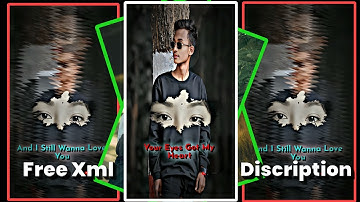 YOUR EYES GOT MY HEART ❤️😚NEW TRENDING XML VIDEOS, VIRAL ALIGHTMOTION XML FILES, 🌷 PRESET FILES