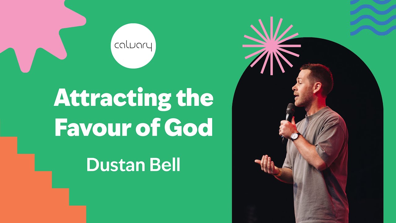 Attracting the Favour of God | Dustan Bell - YouTube