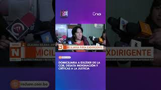 Domiciliaria a exlíder de la COB, desata indignación y críticas a la justicia