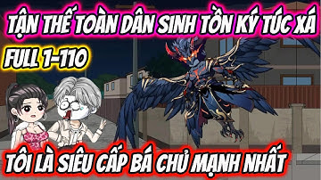 Tận Thế Toàn Dân Sinh Tồn Ký Túc Xá Tôi Là Siêu Cấp Bá Chủ Mạnh Nhất Full 1-110 | HH VietSub