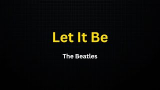 Let It Be (The Beatles) (Karaoke)