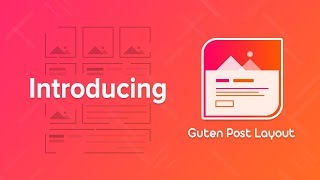 Introducing Guten Post Layout Plugin - WordPress Post Layout - WordPress 5 - Gutenberg Block Plugin